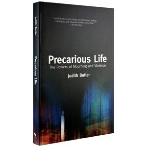Precarious life Judith Butler academic university textbook mourning & violence